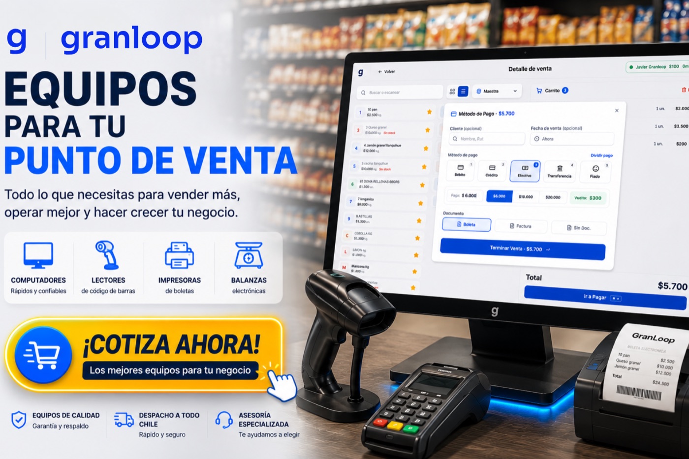 Equipos para tu punto de venta GranLoop: computadores, lectores de código de barras, impresoras de boletas y balanzas electrónicas — cotiza ahora